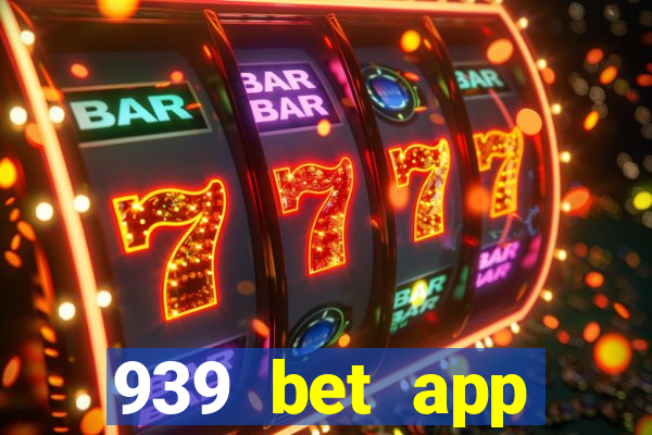 939 bet app download apk